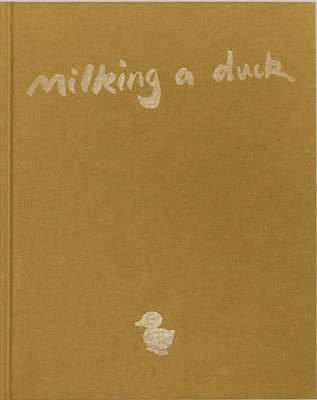 Milking a Duck