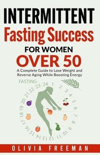 bokomslag Intermittent Fasting Success for Women Over 50