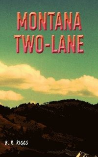 bokomslag Montana Two-Lane