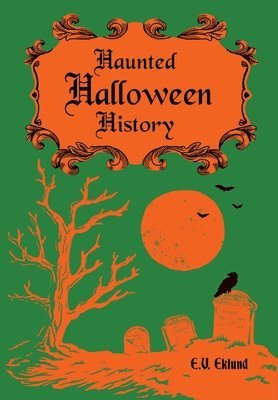 Haunted Halloween History 1