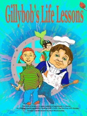 Gillybob's Life Lessons