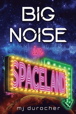 Big Noise in Spaceland 1