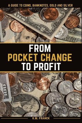 From Pocket Change to Profit 1