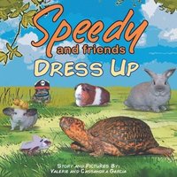bokomslag Speedy and Friends Dress Up