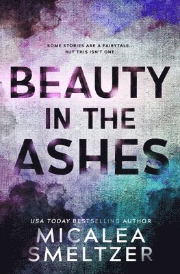 Beauty in the Ashes 1