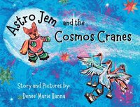 bokomslag Astro Jem and the Cosmos Cranes