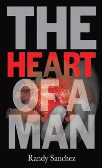 bokomslag The Heart of a Man