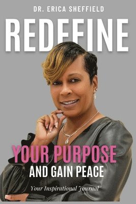 bokomslag Redefine Your Purpose and Gain Peace