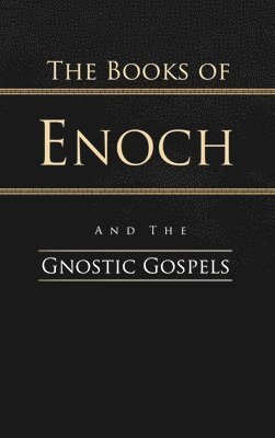 The Books of Enoch and the Gnostic Gospels 1