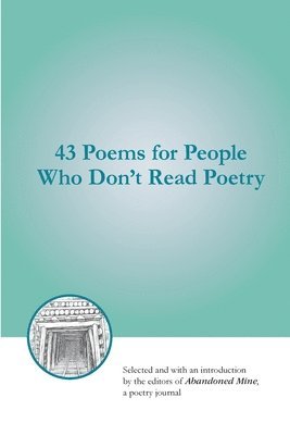 bokomslag 43 Poems for People Who Don't Read Poetry