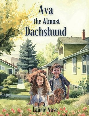 Laurie Nave - Ava the Almost Dachshund, Häftad