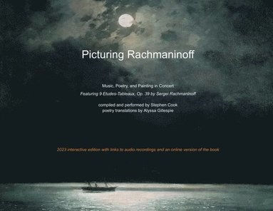 Stephen Cook - Picturing Rachmaninoff 2023 Interactive Edition, Häftad