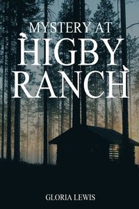 bokomslag Mystery at Higby Ranch