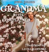 bokomslag Grandma Never Complained