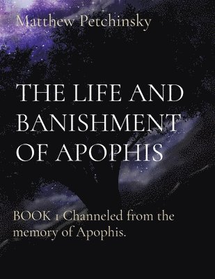 bokomslag The Life and Banishment of Apophis