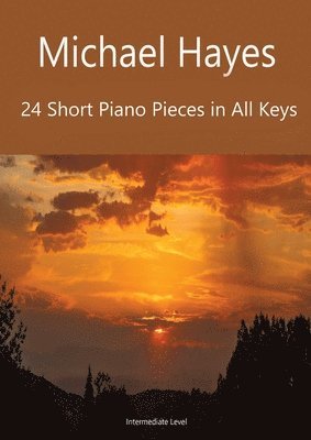 24 Short Piano Pieces in All Keys 1