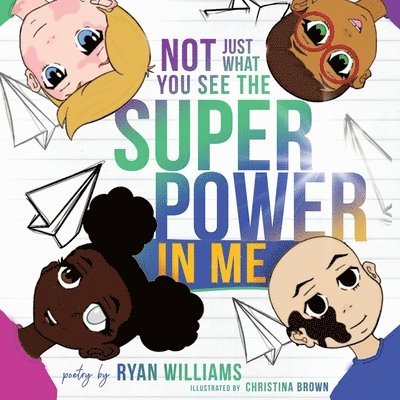 Ryan Williams - Not Just What You See the Super Power in Me, Häftad