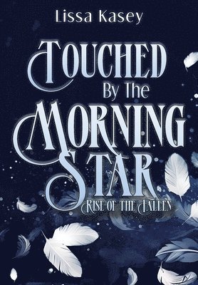 Touched by the Morningstar 1