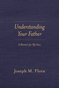 bokomslag Understanding Your Father
