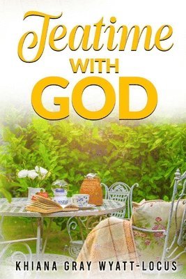 Teatime With God 1