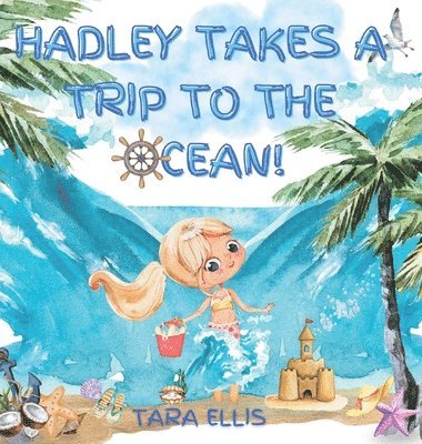 Hadley Takes a Trip to the Ocean! 1