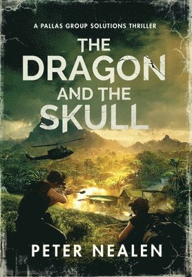 Peter Nealen - Dragon and the Skull, Inbunden