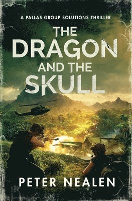 Peter Nealen - Dragon and the Skull, Häftad
