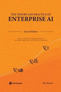 bokomslag The Theory and Practice of Enterprise AI