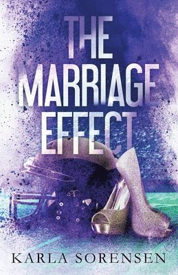 Karla Sorensen - Marriage Effect, Häftad