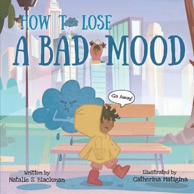 Natalie Blackman - How To Lose A Bad Mood, Häftad