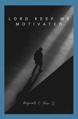 bokomslag Lord Keep Me Motivated