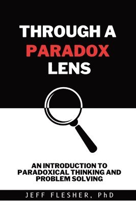 Jeff Flesher - Through A Paradox Lens, Häftad