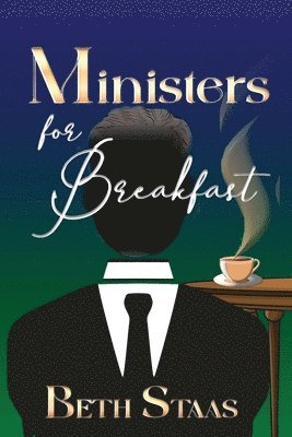 Beth Staas - Ministers for Breakfast, Häftad