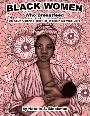 Natalie S Blackman - Black Women Who Breastfeed, Häftad