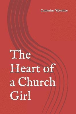 The Heart of a Church Girl 1