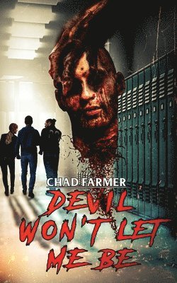Chad Farmer - Devil Won't Let Me Be, Häftad