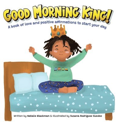 Natalie Blackman - Good Morning King, Inbunden