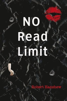 Robert a Hanshew, Robert a. Hanshew, Robert A. Hanshew - No Read Limit, Häftad
