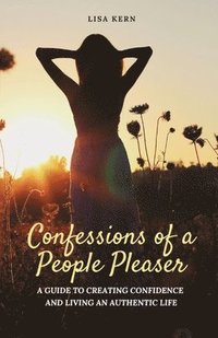 bokomslag Confessions of a People Pleaser