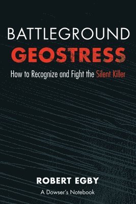 Robert D Egby, Robert D. Egby, D Egby, Robert - Battleground Geostress, Häftad