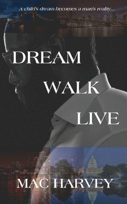 Dream. Walk. Live. 1