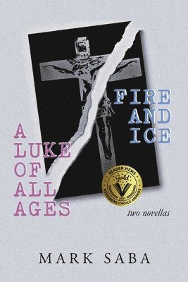 bokomslag A Luke of All Ages / Fire and Ice