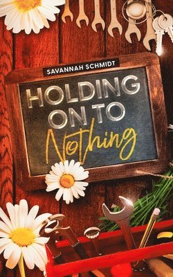 Holding On To Nothing 1