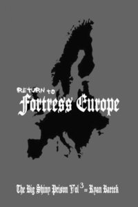 bokomslag Return To Fortress Europe (The Big Shiny Prison Volume 3)