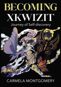 bokomslag Becoming Xkwizit Journey of Self-Discovery