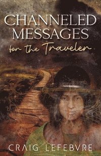 bokomslag Channeled Messages for the Traveler