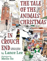 bokomslag The Tale Of The Animals' Christmas In Crouch End