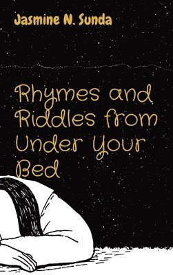 Rhymes and Riddles from Under Your Bed 1