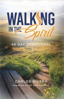Carlos M Rivera - Walking in The Spirit, Häftad