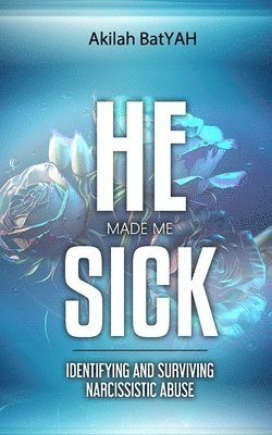 He Made Me Sick 1